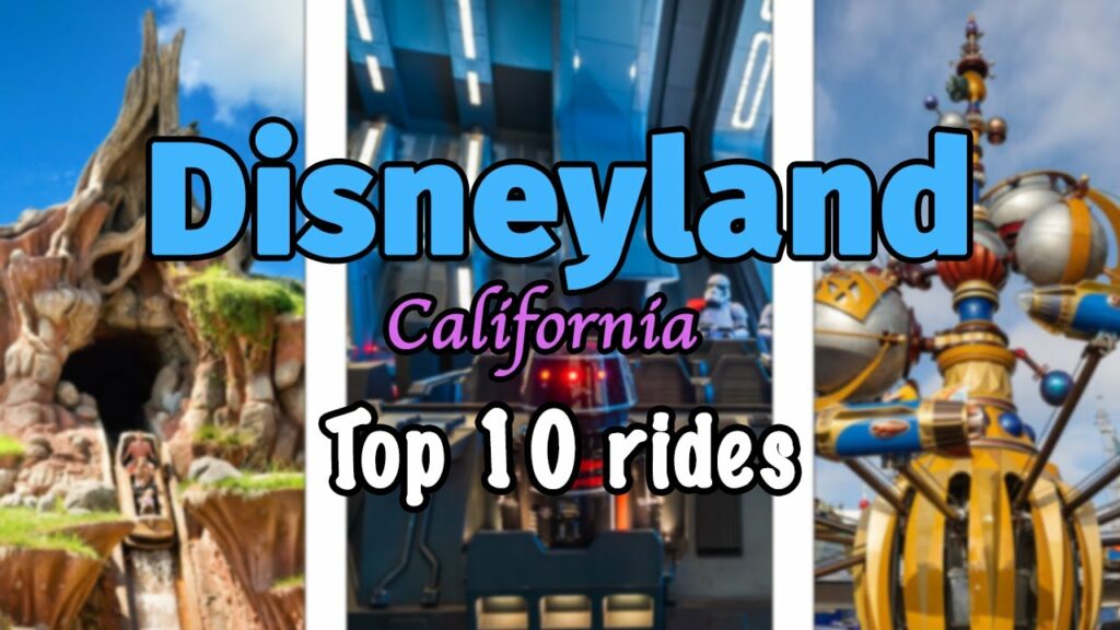 Top 10 rides at Disneyland Park - Aneheim California | 2022 | Attractions Magazine Top 10 rides at Disneyland Park - Aneheim California | 2022 | Attractions Magazine