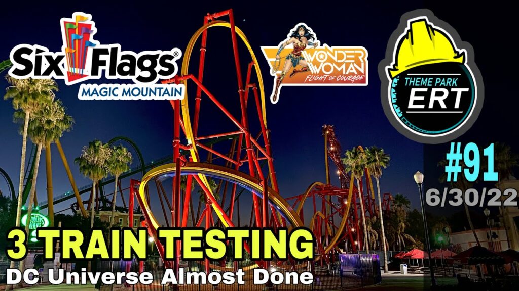 SIX FLAGS MAGIC MOUNTAIN WONDER WOMAN CONSTRUCTION UPDATE #91 6/30/22 [3 TRAIN TESTING + LOT’S MORE] | Final details being done and more testing