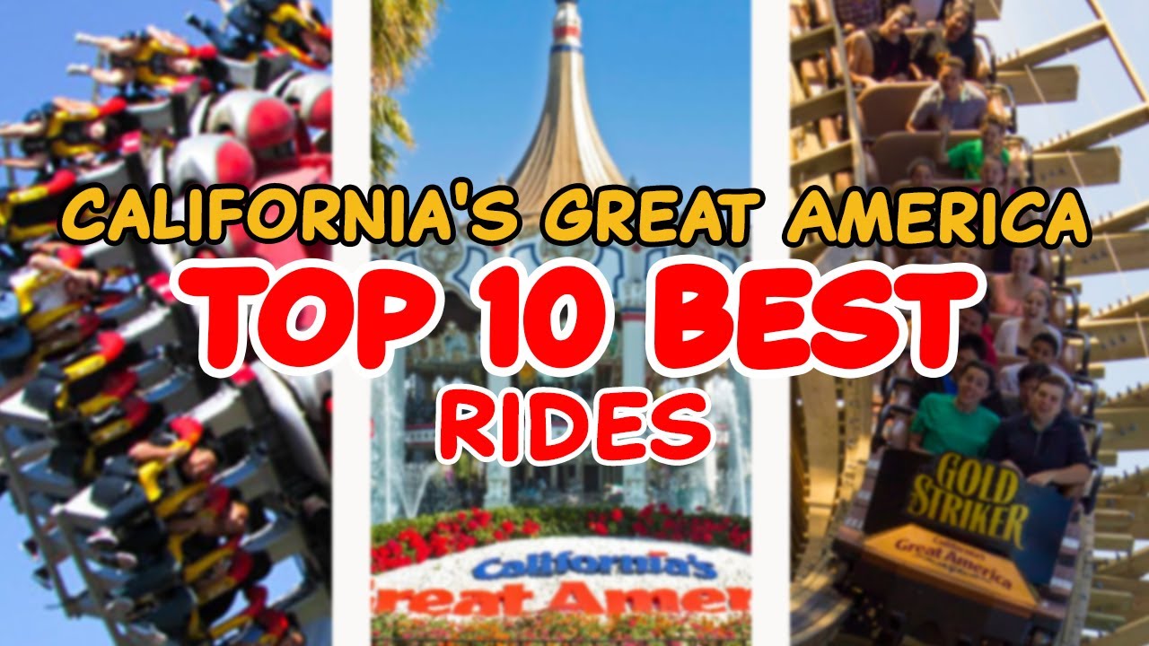 Top 10 Rides At California s Great - Top 10 Rides At Californias Great America Santa Clara