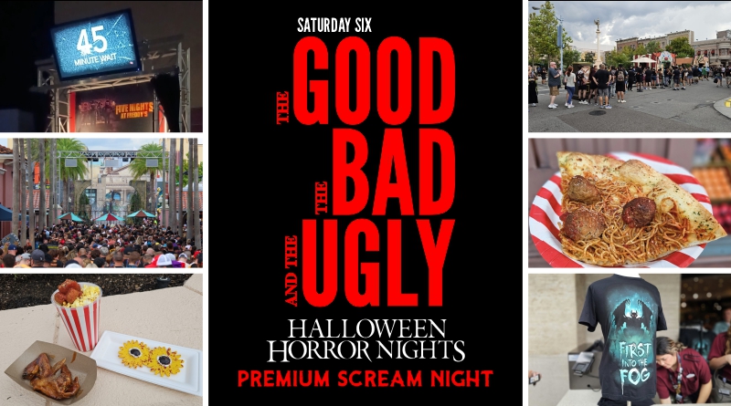 SATURDAY SIX Presents: The Good, The Bad, & The Ugly of Universal’s HHN Premium Scream Night