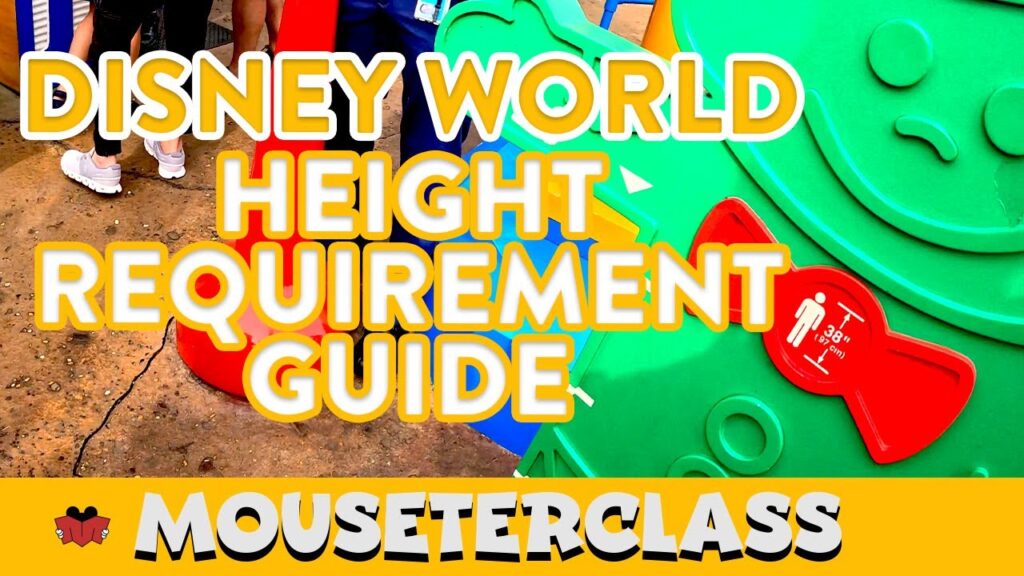 2025 Complete Height Requirement Guide to ALL Walt Disney World