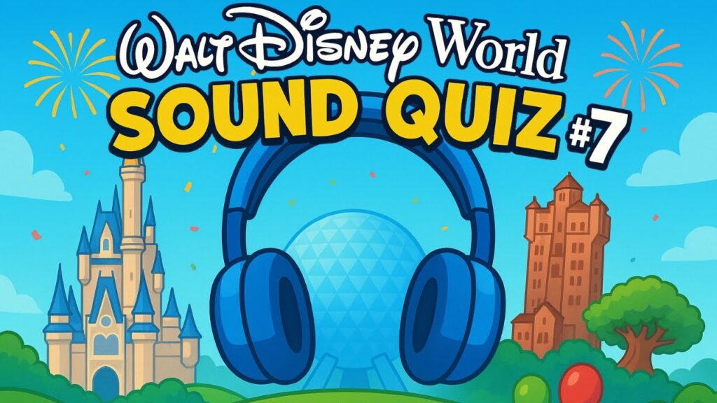 Disney World Sound Quiz #7 | Orlando Florida