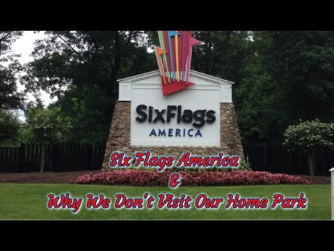 Six Flags America & Why We Don't Visit Our Home