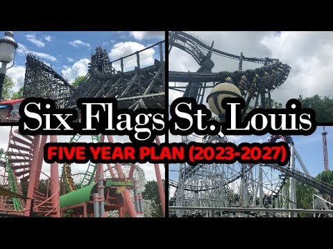 Six Flags St. Louis Five Year Plan (2023 - 2027)