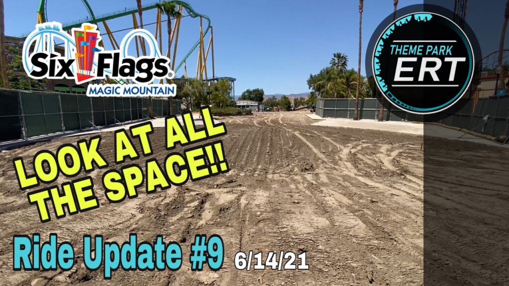 SIX FLAGS MAGIC MOUNTAIN NEW 2021/2022 RIDE CONSTRUCTION UPDATE #9 6/14/21 [LOOK AT ALL THE SPACE!!] | Wow!! Look at how much space there actually is now. It’s incredible!!