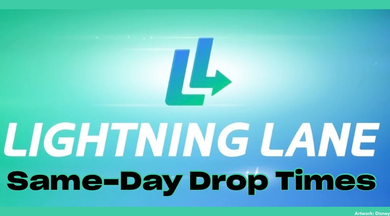 Same-Day Lightning Lane Drop Times