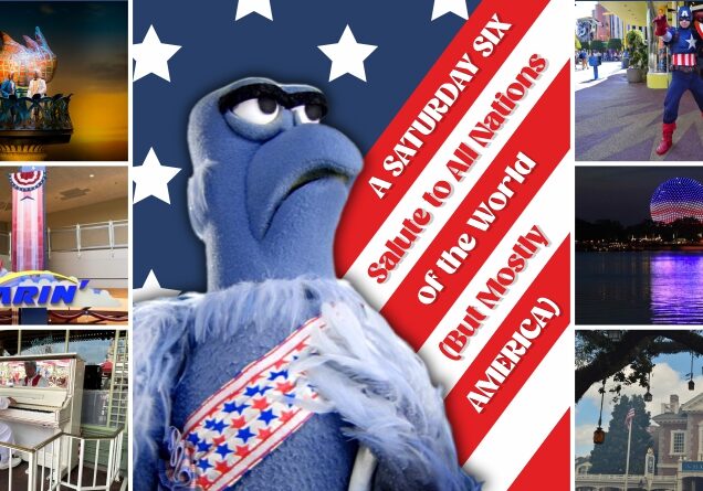 A SATURDAY SIX Salute to All Nations of the World (but Mostly AMERICA)