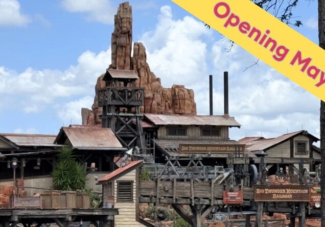 Big Thunder Mountain Reopening May 3rd!