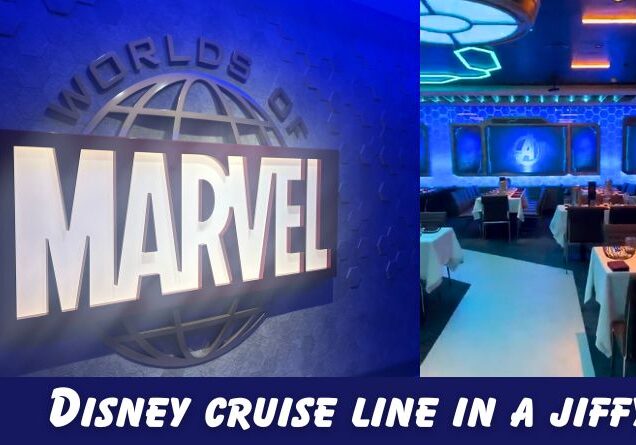 Disney Cruise Line in a Jiffy: What is Worlds of Marvel?