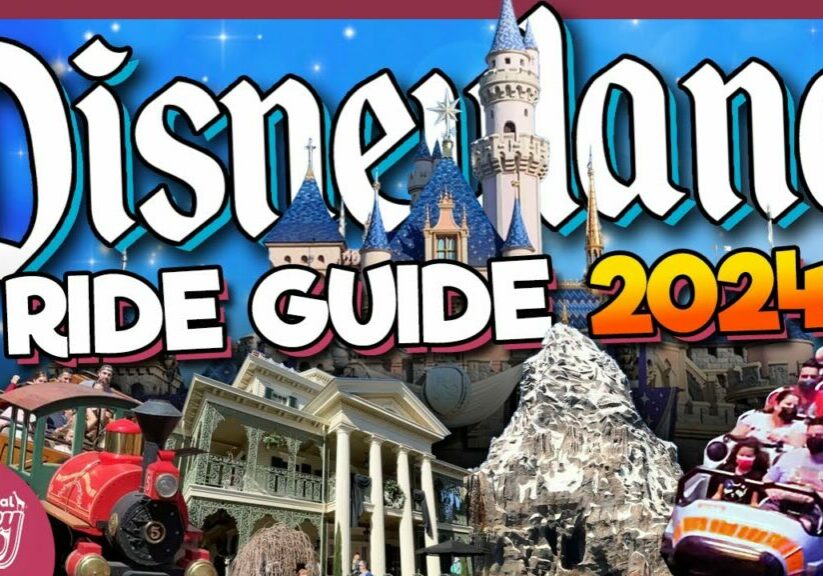 Disneyland Rides 2024 Ultimate Guide | EVERYTHING You Need to