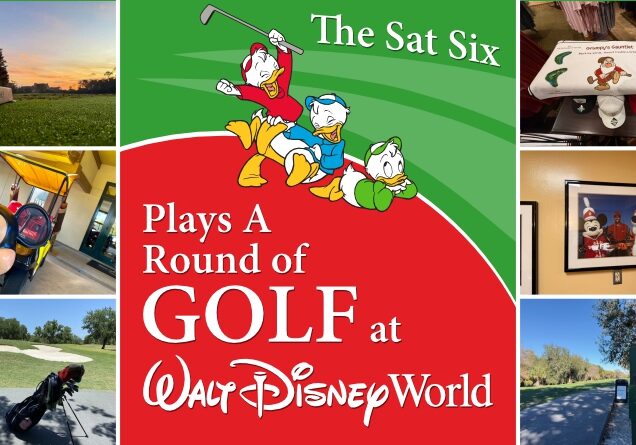 FORE! The SATURDAY SIX Plays A Round of GOLF at Walt Disney World
