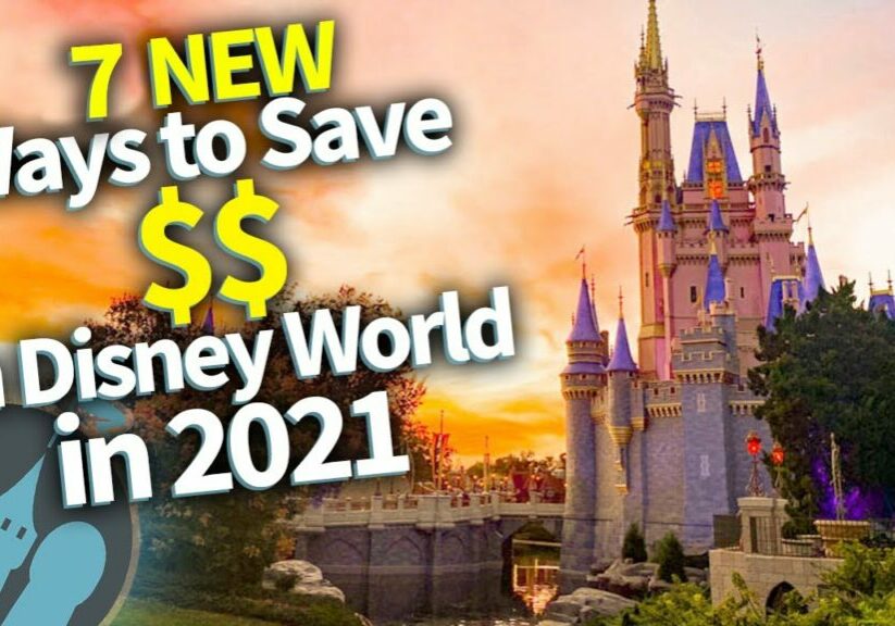 New Ways To Save Money On Your 2021 Disney World