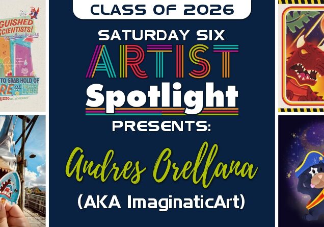 SATURDAY SIX Artist Spotlight: The Theme Park Artwork of ANDRES ORELLANA (aka ImaginaticArt)
