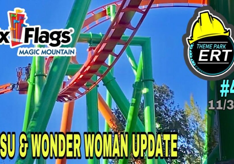 SIX FLAGS MAGIC MOUNTAIN WONDER WOMAN CONSTRUCTION UPDATE #40 11/30/21