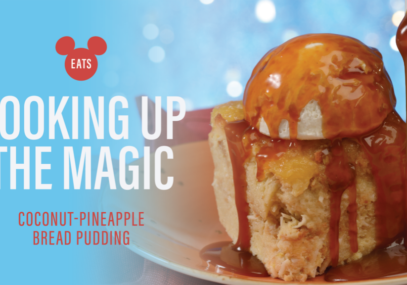 Cooking Up the Magic: Coconut-Pineapple Bread Pudding at Walt Disney World