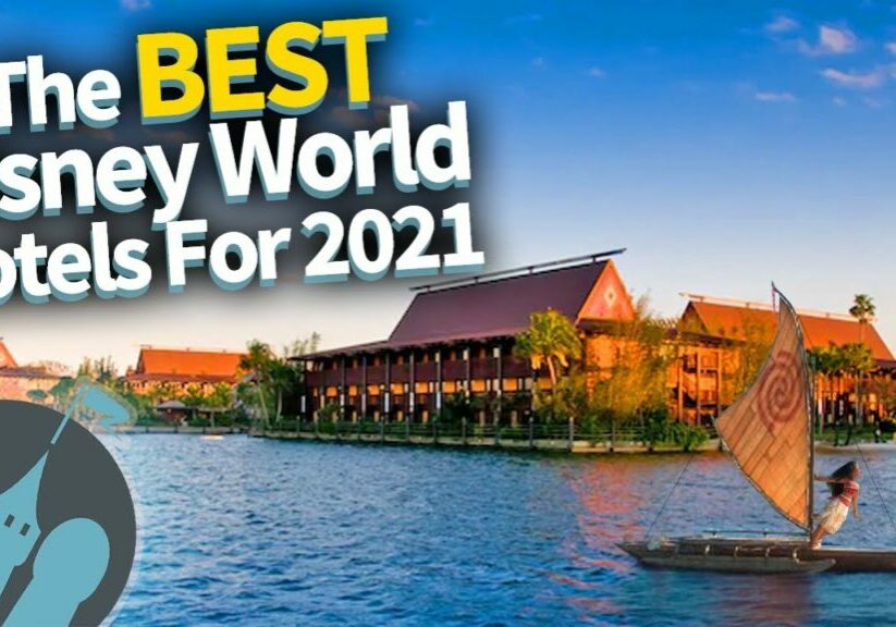 The Best Disney World Hotels for 2021!