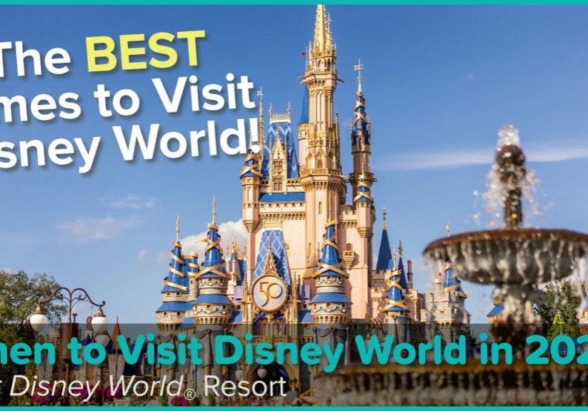 The Best Times to Visit Walt Disney World in 2022