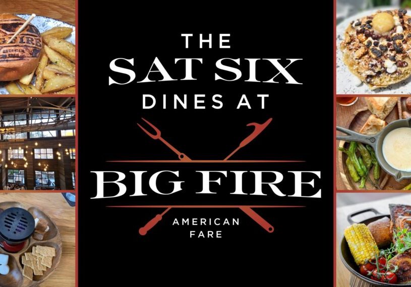 The SATURDAY SIX Dines at Bigfire American Fare in Universal Citywalk
