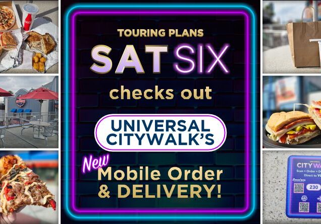The SATURDAY SIX Looks at Universal Citywalk’s New Mobile Order and DELIVERY!