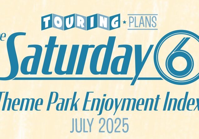 Theme Park Enjoyment Index for JULY 2025 (Starlight Parade, Tom Sawyer Island RIP, Walt Disney A.A. and MORE!)