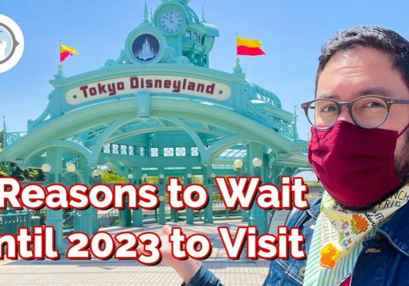Tokyo Disneyland: Why You Should Wait Until 2023 to Visit