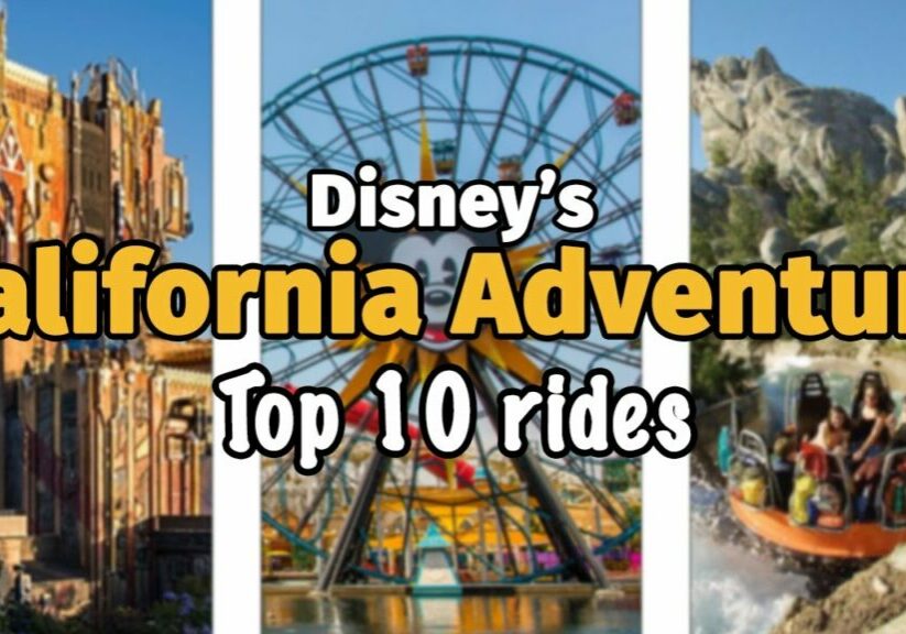 Top 10 rides at Disney California Adventure Park - Anaheim,