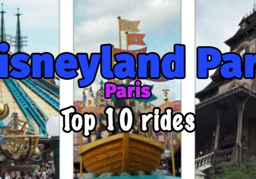 Top 10 rides at Disneyland Park - Paris, France |