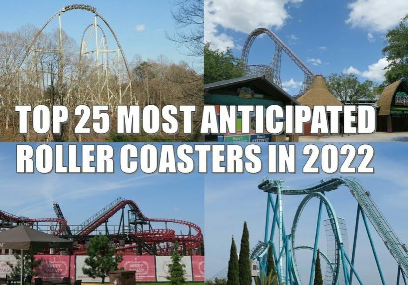 Top 25 Most Anticipated Roller Coasters in 2022