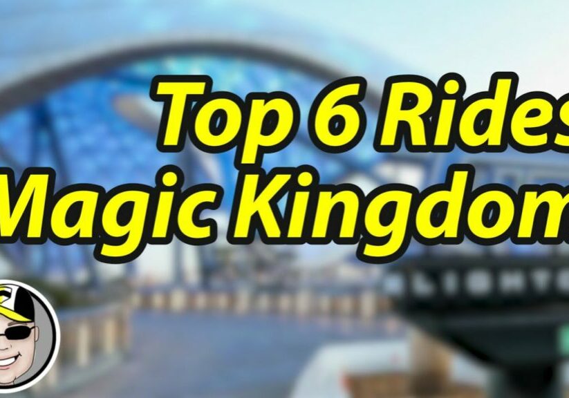 Top 6 Rides at Disney's Magic Kingdom | New One