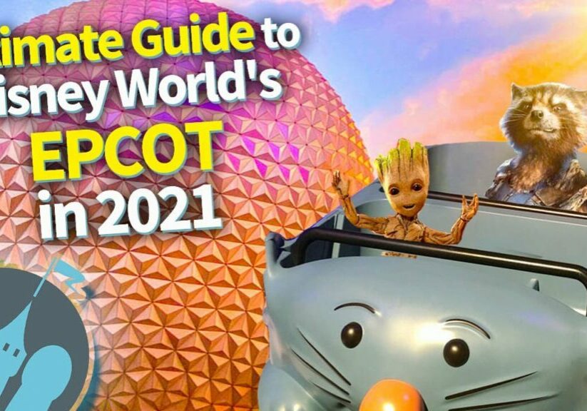 Ultimate Guide to Disney World&#39;s EPCOT in 2021!