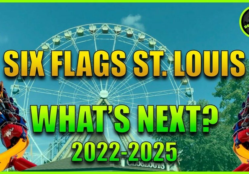 What&#39;s Next Six Flags St. Louis? (2022-2025 Prediction)